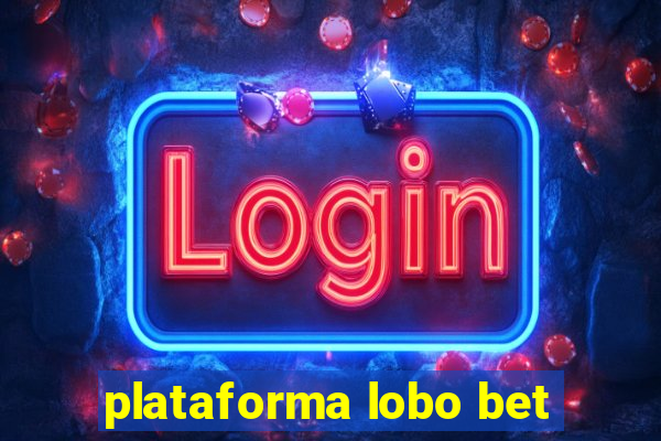 plataforma lobo bet