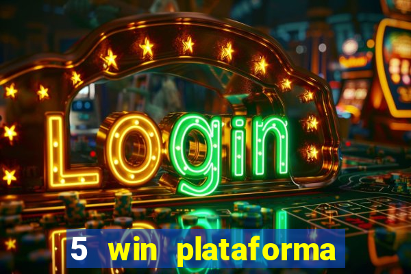 5 win plataforma de jogos