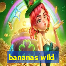 bananas wild