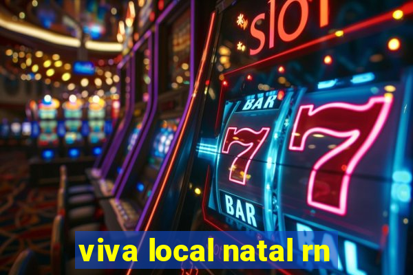 viva local natal rn