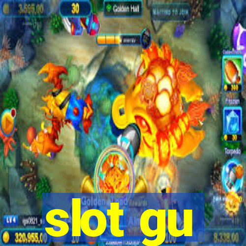 slot gu