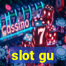 slot gu