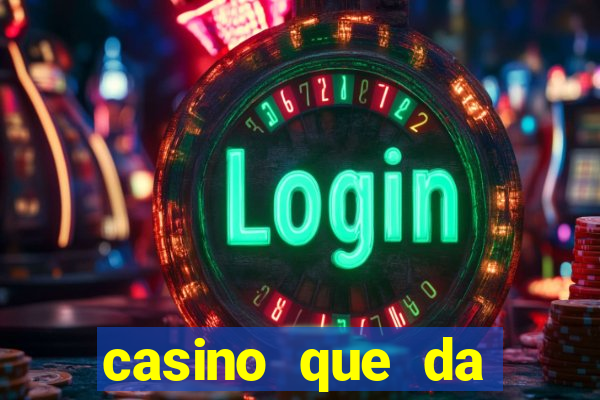 casino que da dinheiro no cadastro