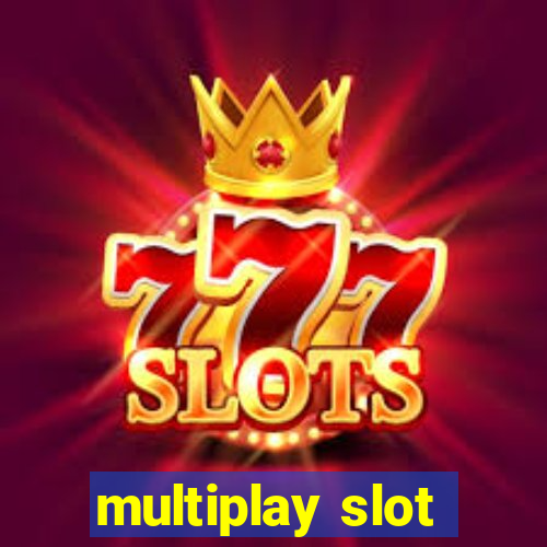 multiplay slot