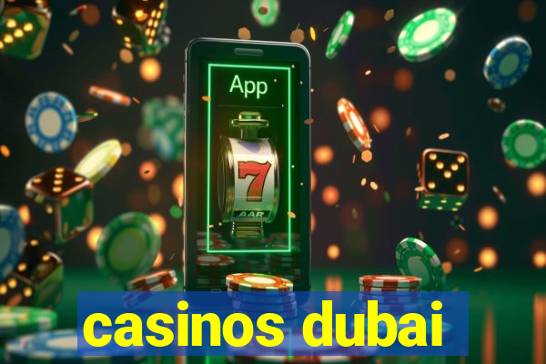 casinos dubai