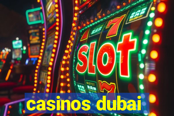 casinos dubai