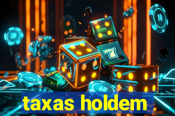 taxas holdem