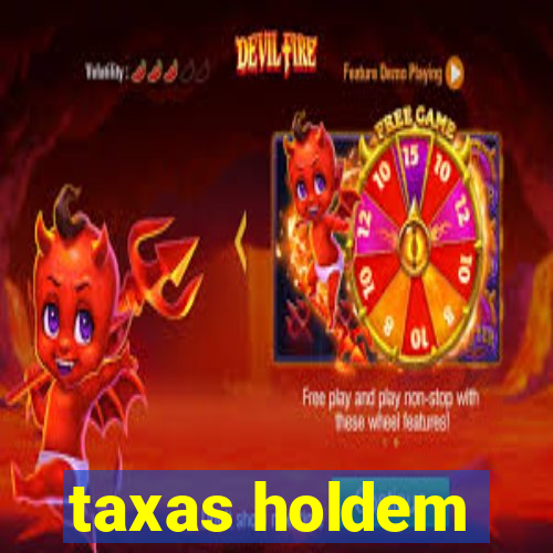 taxas holdem