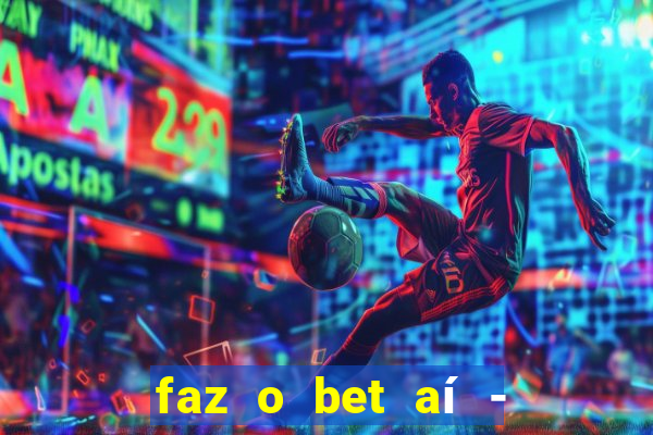 faz o bet aí - reclame aqui