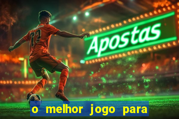 o melhor jogo para ganhar dinheiro