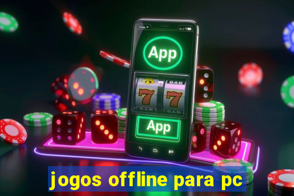 jogos offline para pc