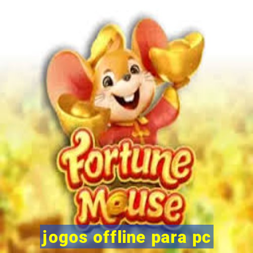 jogos offline para pc