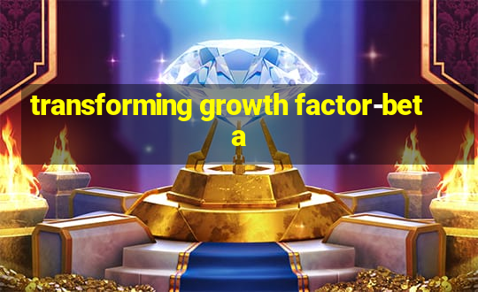 transforming growth factor-beta