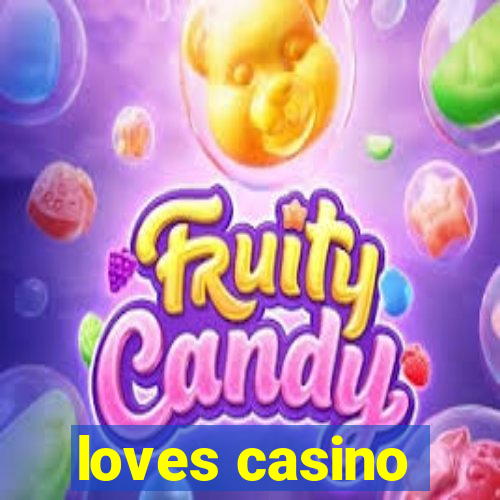 loves casino