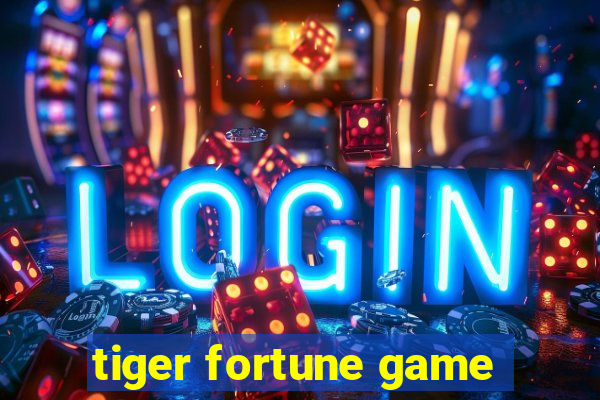 tiger fortune game