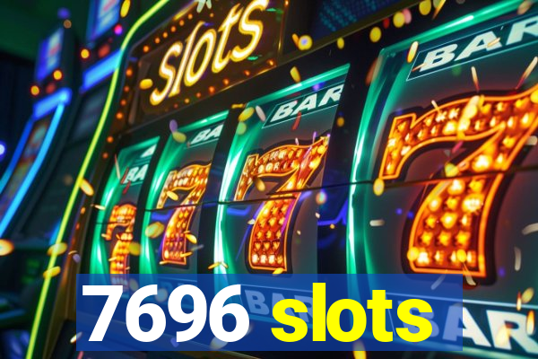 7696 slots