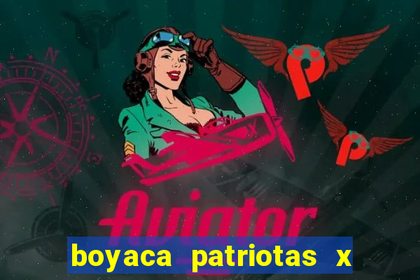 boyaca patriotas x deportivo pereira