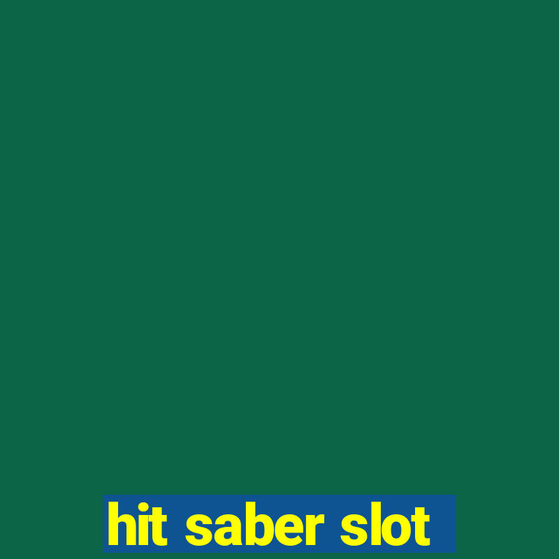 hit saber slot