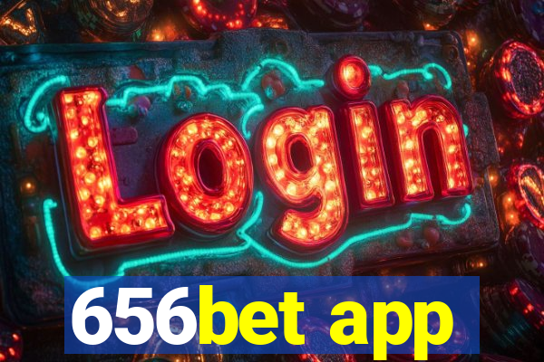 656bet app