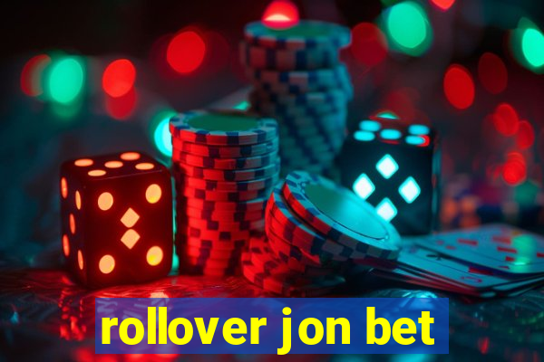 rollover jon bet