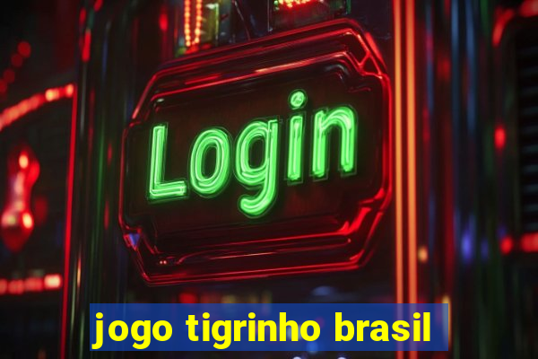 jogo tigrinho brasil