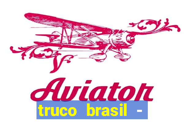 truco brasil - truco online