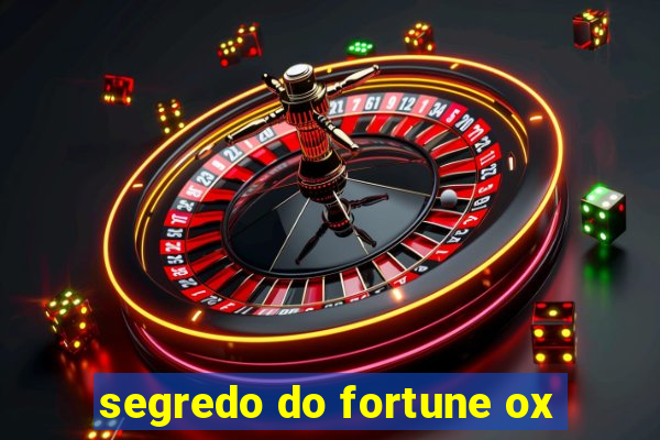 segredo do fortune ox