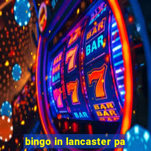 bingo in lancaster pa