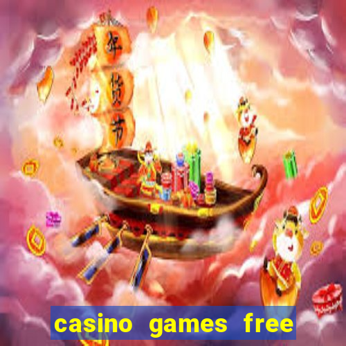 casino games free slot machine