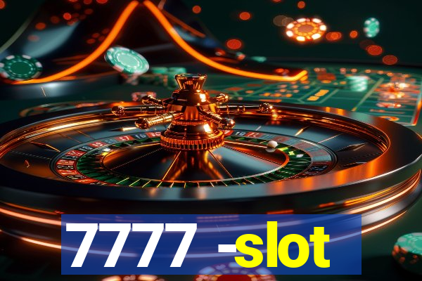 7777 -slot