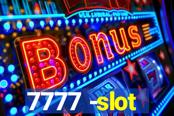 7777 -slot