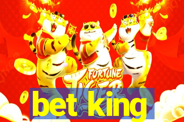 bet king