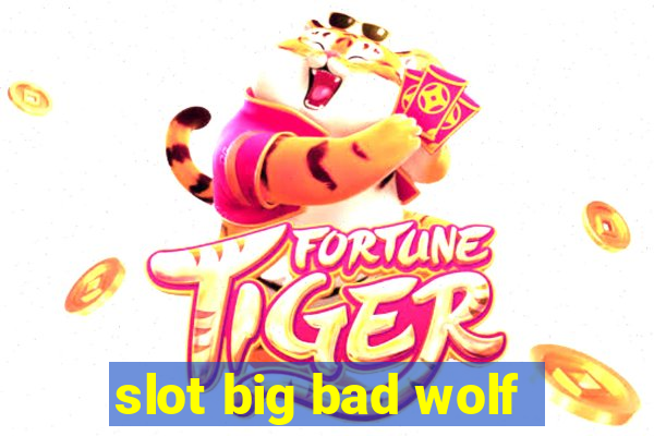 slot big bad wolf