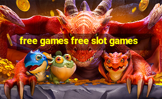 free games free slot games