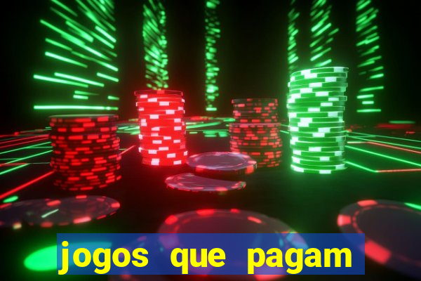 jogos que pagam muito bem