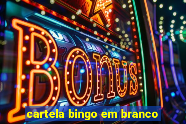 cartela bingo em branco