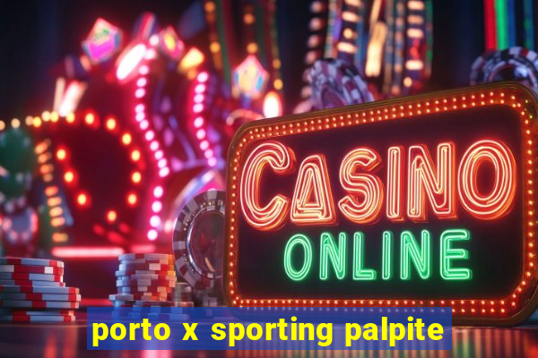 porto x sporting palpite