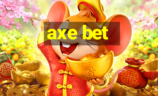 axe bet