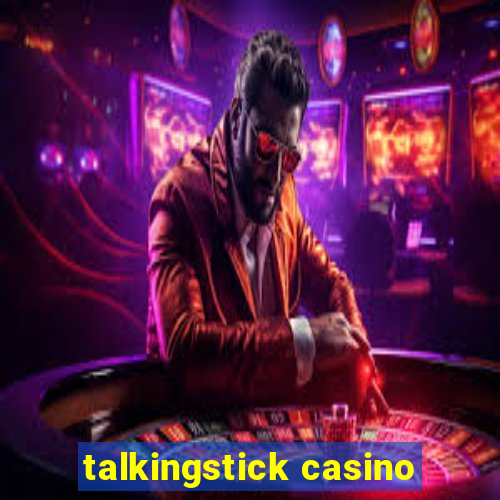 talkingstick casino