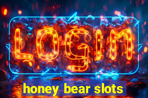 honey bear slots