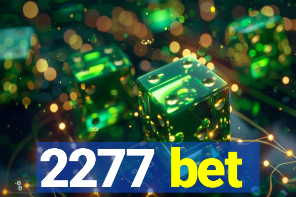 2277 bet