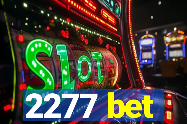 2277 bet