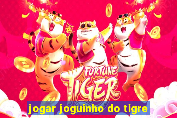 jogar joguinho do tigre