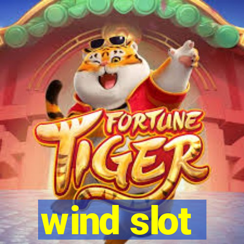 wind slot