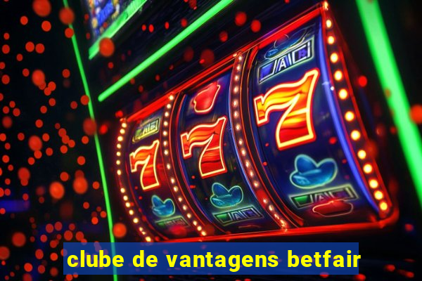 clube de vantagens betfair