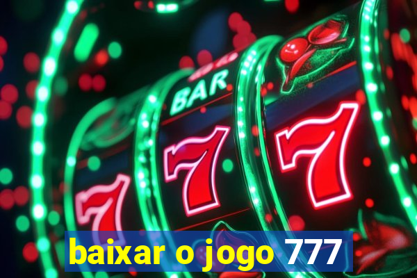 baixar o jogo 777