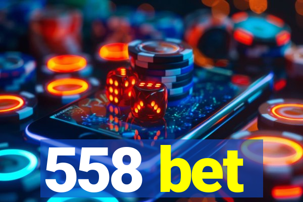 558 bet