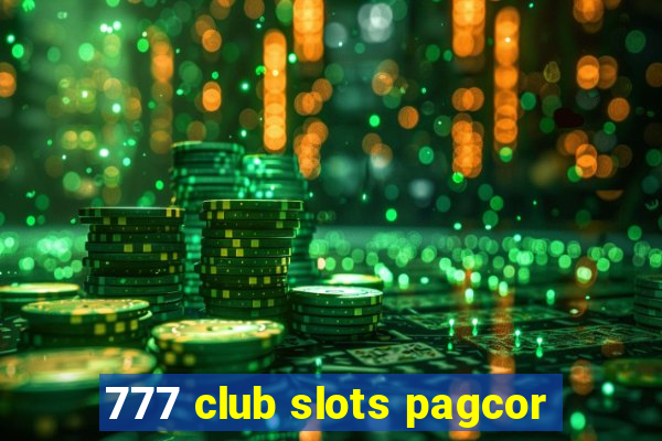 777 club slots pagcor