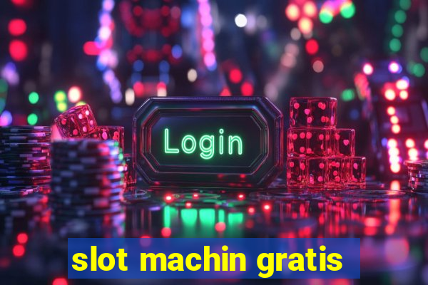 slot machin gratis