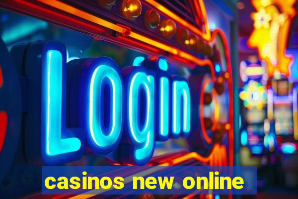 casinos new online